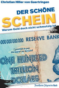Title: Der schöne Schein: Warum Geld doch nicht schmutzig ist, Author: Christian Hiller von Gaertringen