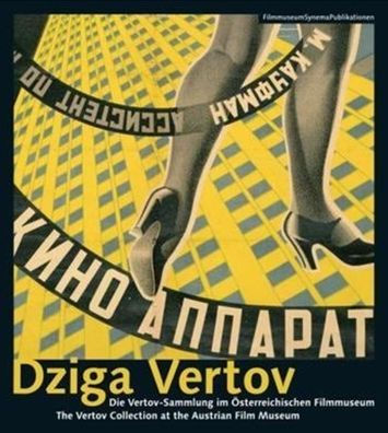 Dziga Vertov: The Vertov Collection at the Austrian Film Museum