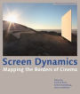 Screen Dynamics: Mapping the Borders of Cinema