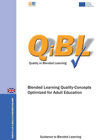 Blended Learning - Quality Concepts Optimized for Adult Education: A Guidance to Blended Learning
