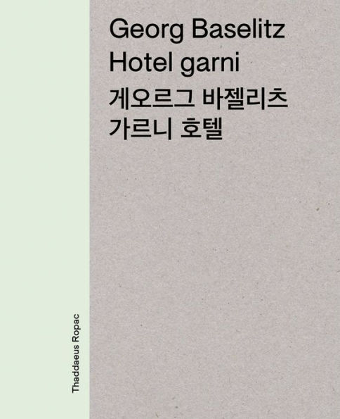 Georg Baselitz: Hotel Garni