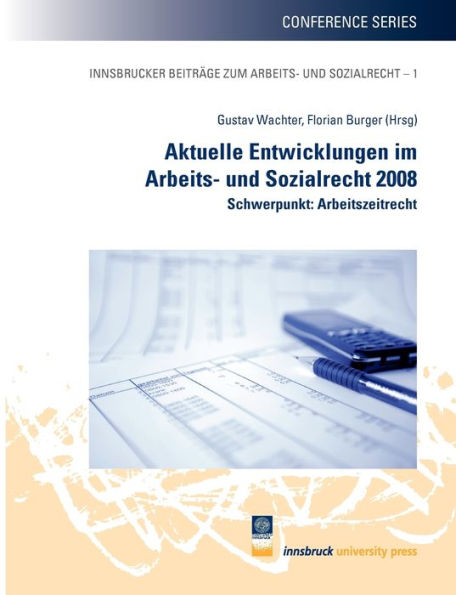 Aktuelle Entwicklungen im Arbeits- und Sozialrecht 2008: Schwerpunkt: Arbeitszeitrecht