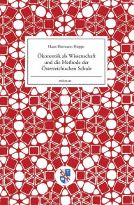 Title: Ökonomik als Wissenschaft und die Methode der Österreichischen Schule, Author: Hans-Hermann Hoppe