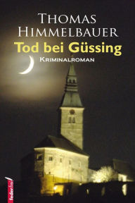 Title: Tod bei Güssing: Österreich Krimi, Author: Douglas C Currie