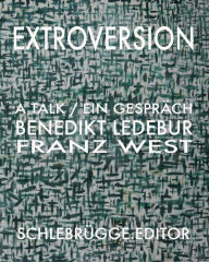 Title: Extroversion: Franz West - Benedikt Ledebur. A Talk, Author: Franz West