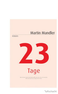 Title: 23 Tage, Author: Mandler Martin