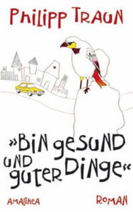 Title: Bin gesund und guter Dinge, Author: Philipp Traun