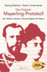 Das Original-Mayerling-Protokoll: der Helene Vetsera: 