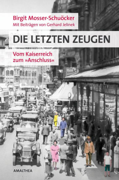 Die letzten Zeugen: Vom Kaiserreich zum 