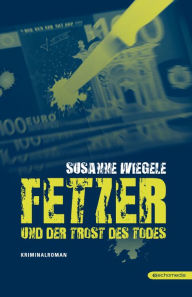 Title: Fetzer und der Trost des Todes, Author: Susanne Wiegele