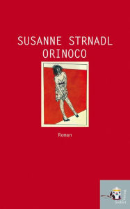 Title: Orinoco, Author: Susanne Strnadl