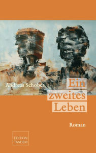 Title: Ein zweites Leben, Author: Andreas Schober