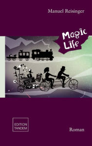 Title: Magic Life, Author: Manuel Reisinger