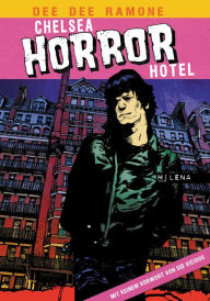 Title: Chelsea Horror Hotel: Roman, Author: Dee Dee Ramone