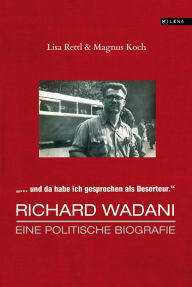 Title: Richard Wadani. Eine politische Biografie: 