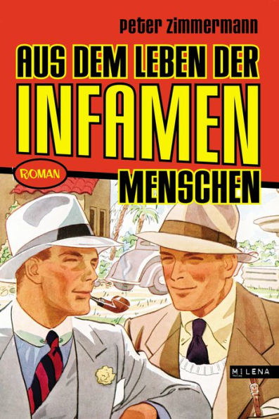 Aus dem Leben der infamen Menschen: Roman