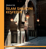Title: Akdeniz'de İSLAM SANATINI KEŞFEDİN, Author: Aicha Benabed
