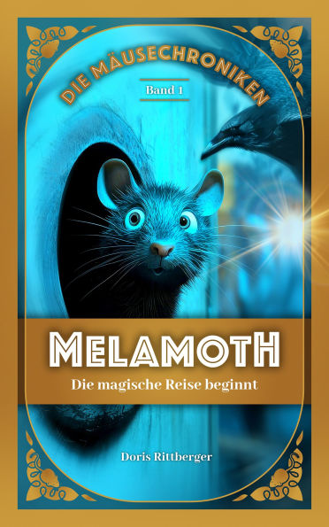 MELAMOTH: Die magische Reise beginnt