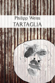 Title: Tartaglia: Textlicht Band 2, Author: Philipp Weiss