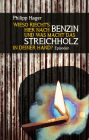 Wieso riecht's hier nach Benzin und was macht das Streichholz in deiner Hand?: Textlicht Band 8