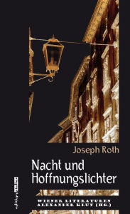 Title: Nacht und Hoffnungslichter: Wiener Literaturen Band 7, Author: Joseph Roth