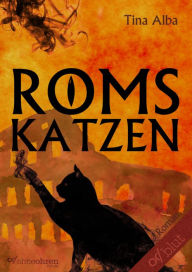 Title: Roms Katzen, Author: Tina Alba