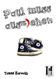 Title: Paul muss ausziehen, Author: Tommi Horwath