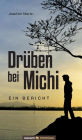 Drüben bei Michi: Ein Bericht