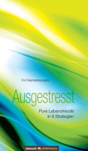 Title: Ausgestresst, Author: Evi Giannakopoulos