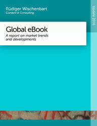 Title: Global eBook 2016: A report on market trends and developments, Author: Rüdiger Wischenbart