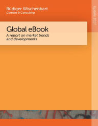 Title: Global eBook 2017: A report on market trends and developments, Author: Rüdiger Wischenbart