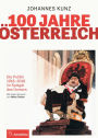 100 Jahre Österreich: Die Politik 1918-2018 im Spiegel des Humors. Mit einem Vorwort von Heinz Fischer