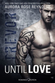 Title: Until Love: Trevor, Author: Aurora Rose Reynolds