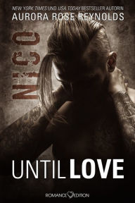 Title: Until Love: Nico, Author: Aurora Rose Reynolds