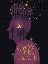 Title: Wenn das Feuer ausgeht, Author: Colin Hadler