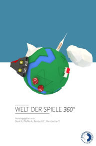 Title: Welt der Spiele 360°: Sammelband des Zentrums für Angewandte Spieleforschung der Donau-Universität Krems, Author: Alexander Pfeiffer
