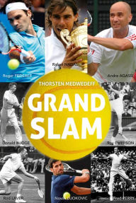 Title: Grand Slam: Die besten Tennisspieler aller Zeiten, Author: Thorsten Medwedeff
