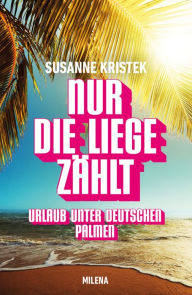 Title: NUR DIE LIEGE ZÄHLT, Author: Susanne Kristek