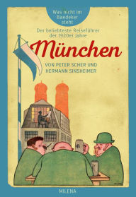 Title: MÜNCHEN: Was nicht im Baedeker steht, Author: Peter Scher