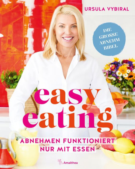 easy eating: Abnehmen funktioniert nur mit Essen