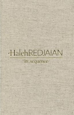 Haleh Redjaian: In Sequence