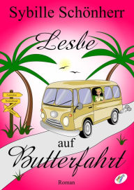 Title: Lesbe auf Butterfahrt, Author: Sybille Schönherr