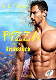 Title: Pizza zum Frühstück, Author: Jo L. Fellner