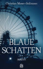 Blaue Schatten: Roman