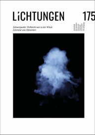 Title: Lichtungen 175: Schwerpunkt: Vielleicht war es der Wind. Literatur aus Slowenien, Author: Clemens J. Setz