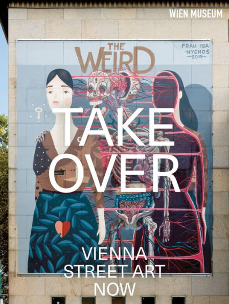 Takeover: Vienna Street Art Now