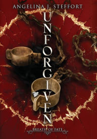 Title: Unforgiven, Author: Angelina J Steffort