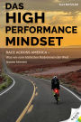 Das High Performance Mindset: Race Across America - Was wir vom härtesten Radrennen der Welt lernen können