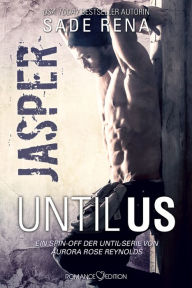 Title: Until Us: Jasper, Author: Sade Rena