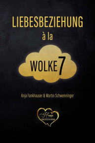 Title: Liebesbeziehung à la Wolke 7, Author: Anja Fankhauser